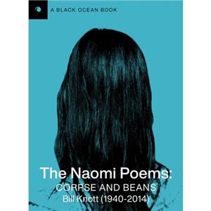 The Naomi Poems by Bill Knott