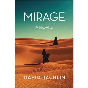 Mirage by Nahid Rachlin