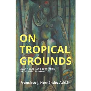 On Tropical Grounds by FranciscoJ. Hernandez Adrian