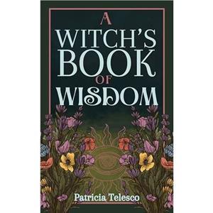 A Witchs Book of Wisdom by Patricia Patricia Telesco Telesco