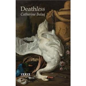 Deathless by Catherine Balaq