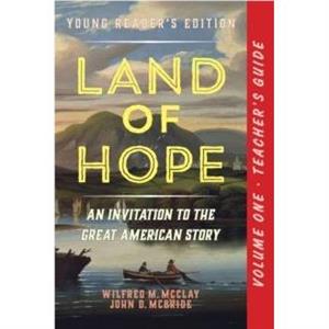 A Teachers Guide to Land of Hope by John D. McBride