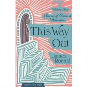 This Way Out by James Ronald