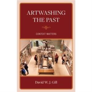 Artwashing the Past by David W.J. Gill