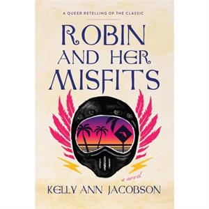 Robyn and Her Misfits by Kelly Ann Jacobson