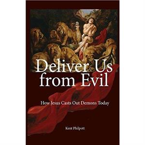 Deliver Us from Evil by Kent Allan Philpott