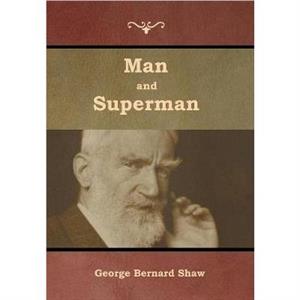 Man and Superman by George Bernard Shaw