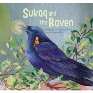 Sukaq and the Raven by Kerry McCluskey