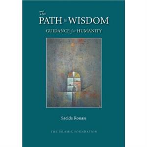 The Path to Wisdom by Saeida Rouass