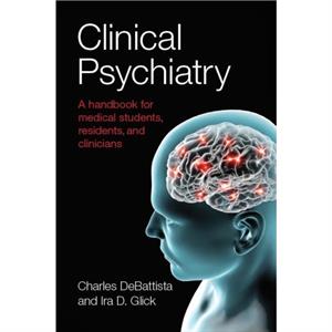 Clinical Psychiatry by Charles DeBattista