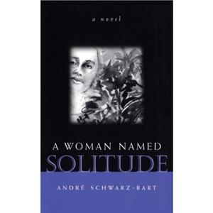 A Woman Named Solitude by Andre SchwarzBart