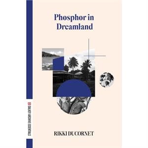 Phosphor in Dreamland by Rikki Ducornet