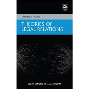 Theories of Legal Relations by Emmanuel Jeuland