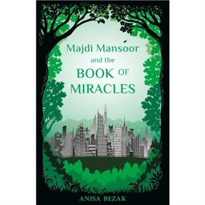 Majdi Mansoor and the book of Miracles by Anisa Bezak