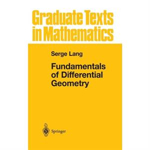 Fundamentals of Differential Geometry by Serge Lang