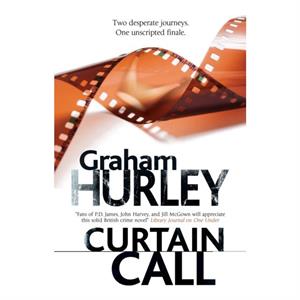 Curtain Call by Graham Hurley