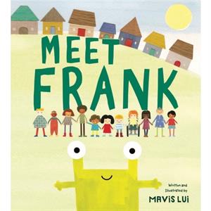 Meet Frank by Mavis Lui