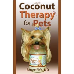 Coconut Therapy for Pets by Fife & Dr Bruce & ND