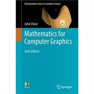 Mathematics for Computer Graphics by John Vince