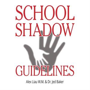 School Shadow Guidelines by Jed Baker