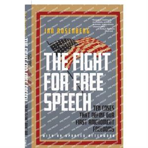 The Fight for Free Speech by Ian Rosenberg