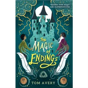 The Magic of Endings by Tom Avery