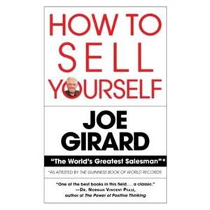 How To Sell Yourself by Joe Girard