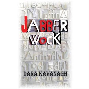 Jabberwock by Dara Kavanagh