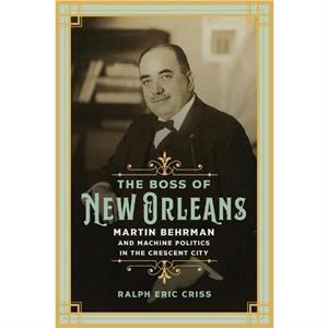 The Boss of New Orleans by Eric Criss