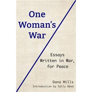 One Womans War by Dana Mills