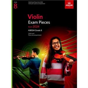 Violin Exam Pieces from 2024 ABRSM Grade 8 Violin Part  Piano Accompaniment by ABRSM