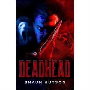 Deadhead by Shaun Hutson