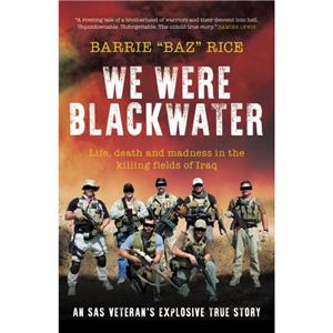 We Were Blackwater by Barrie Baz Rice