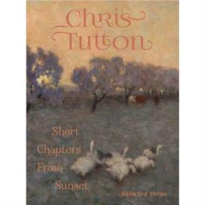 Short Chapters From Sunset by Chris Tutton