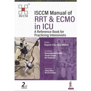 ISCCM Manual of RRT  ECMO in ICU by Rajesh Chandra Mishra