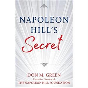 NAPOLEON HILLS SECRET by Don Green