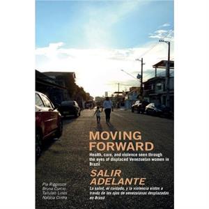 Moving Forward  Salir Adelante by Natalia Cintra