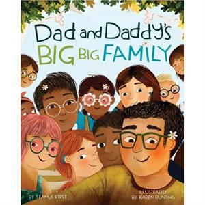 Dad and Daddys Big Big Family by Seamus Kirst