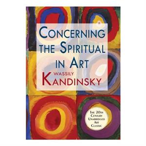 Concerning the Spiritual in Art by Wassily Kandinsky