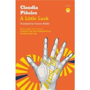 A Little Luck by Claudia Pineiro