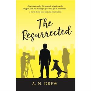 The Resurrected by A.N. Drew