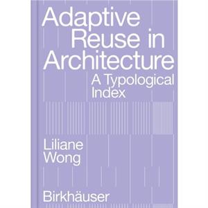 Adaptive Reuse in Architecture by Liliane Wong