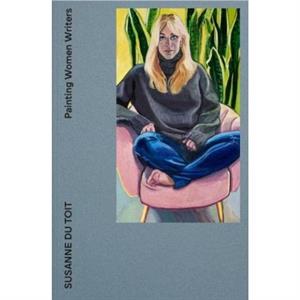 Painting Women Writers by Sacha Llewellyn