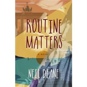 Routine Matters by Neil Deane