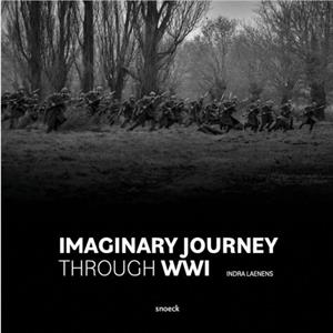 Imaginary Journey Through WWI by Indra Laenens