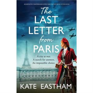 The Last Letter from Paris by Kate Eastham