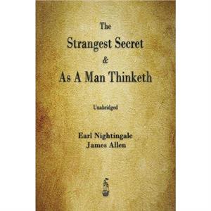 The Strangest Secret and As A Man Thinketh by James Allen