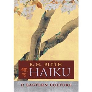 Haiku Volume I by R H Blyth