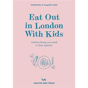 Eat Out In London With Kids by Emmy Watts