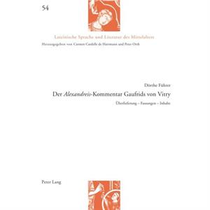 Der AlexandreisKommentar Gaufrids von Vitry by Doerthe Fuhrer